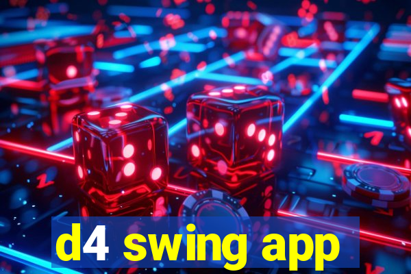 d4 swing app